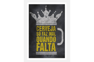 QUADRO DECORATIVOS 39X28CM (CERVEJA SO FAZ MAL QUANDO FALTA) REF-QQPR0011